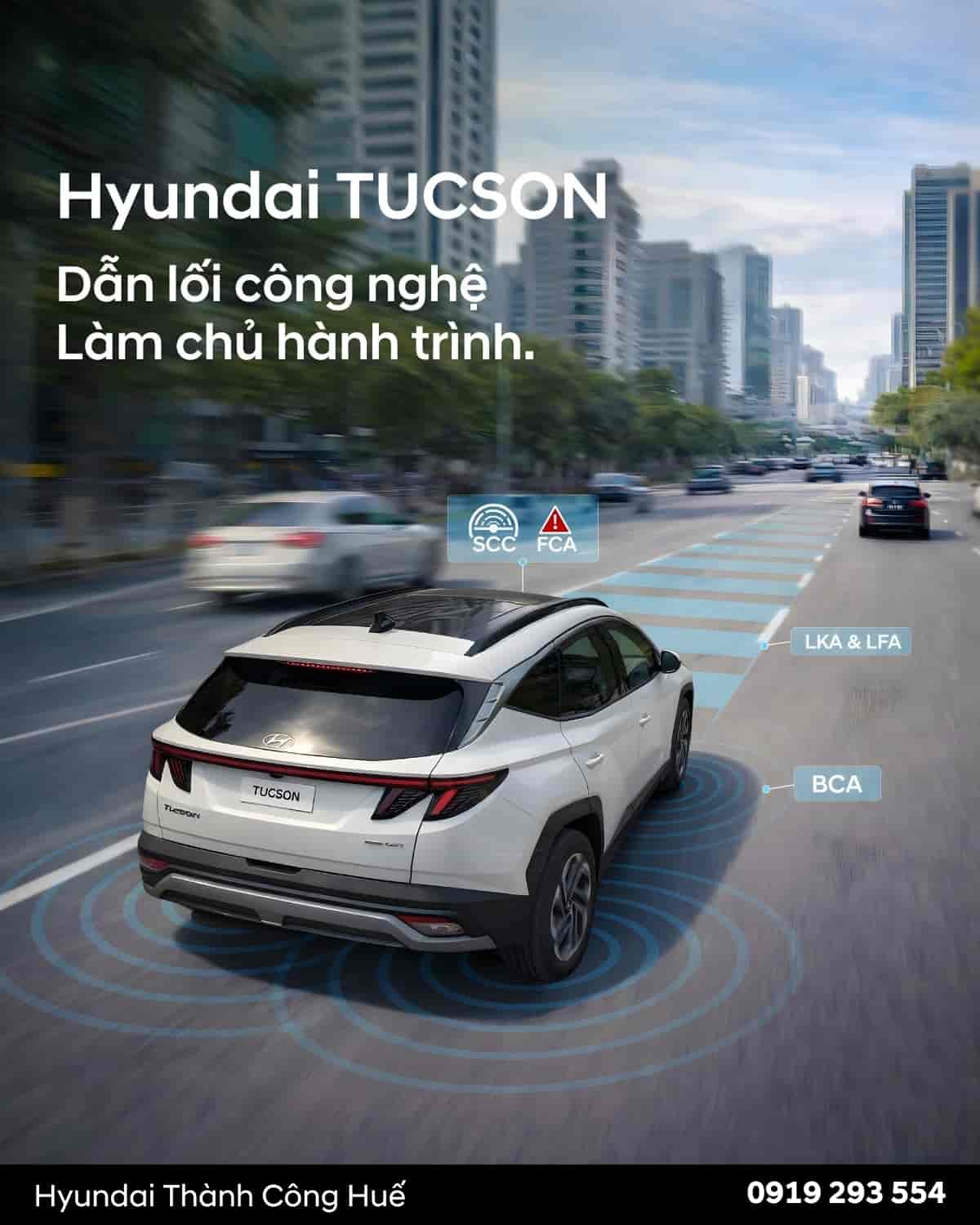 TUCSON - CÔNG NGHỆ THÔNG MINH SONG HÀNH MỌI HÀNH TRÌNH 1 0919 293 554 1